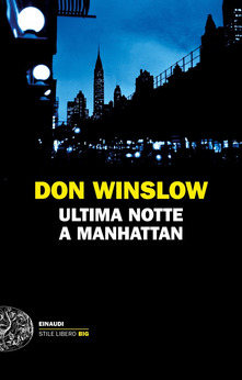 Don Winslow Ultima notte a Manhattan